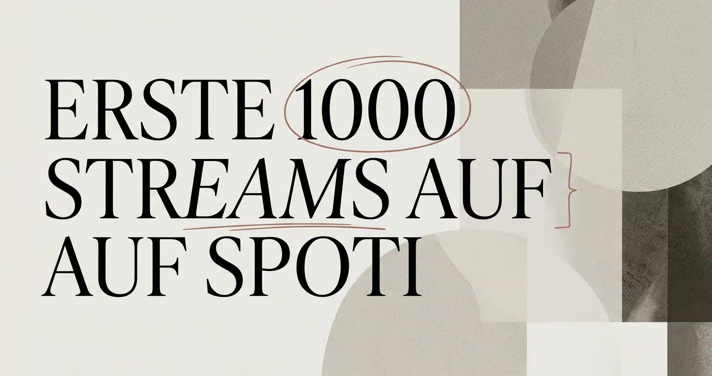 Die ersten 1000 Streams auf Spotify erreichen
