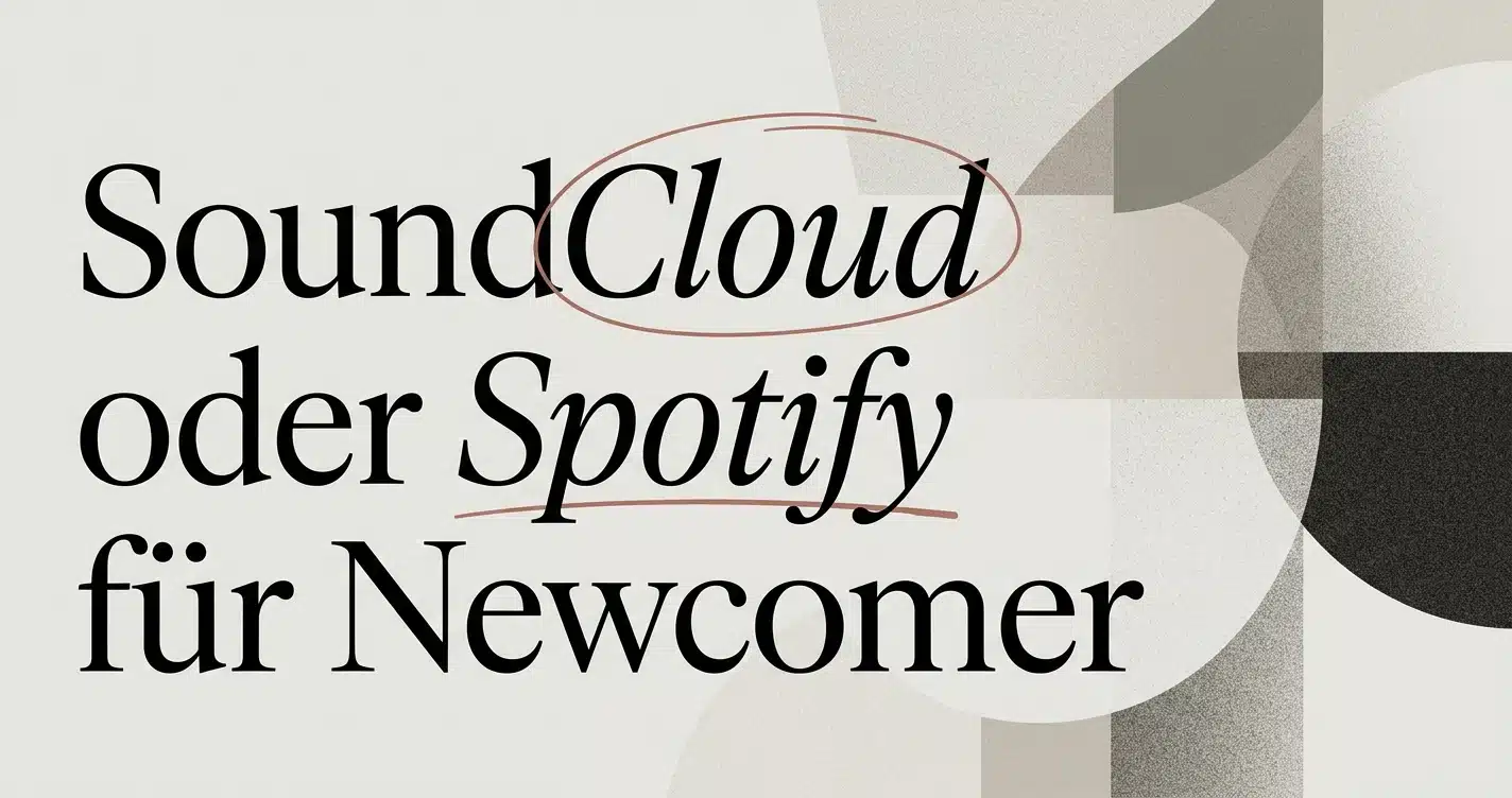 SoundCloud oder Spotify: Was lohnt sich für Newcomer?